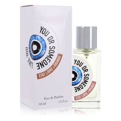 You Or Someone Like You Eau De Parfum Spray (Unisex) By Etat Libre d&